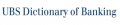 UBS - Dictionary of Banking